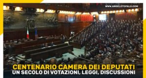 Centenario Camera dei Deputati: un secolo di votazioni, leggi, discussioni Centenario Camera dei Deputati un secolo di votazioni leggi discussioni