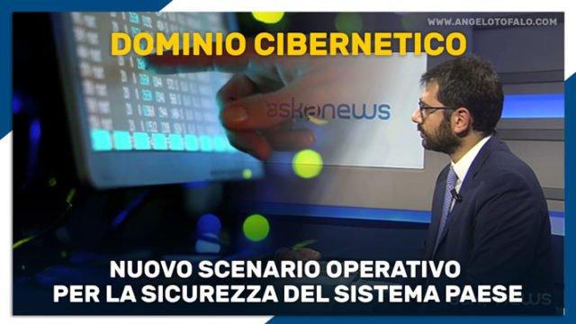 dominio-cibernetico-nuovo-scenario-operativo-per-la-sicurezza-del-Sistema-Paese-angelo-tofalo dominio-cibernetico-nuovo-scenario-operativo-per-la-sicurezza-del-Sistema-Paese-angelo-tofalo